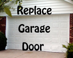 Replace Garage Door